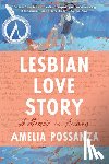 Possanza, Amelia - Possanza, A: Lesbian Love Story