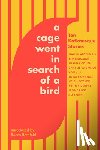 Orange, Tommy - A Cage Went in Search of a Bird