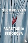 Fedorova, Anastasiia - Fedorova, A: Second Skin