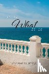 White, Stephanie - It Is What It Is