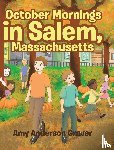 Anderson Grover, Amy - October Mornings in Salem, Massachusetts