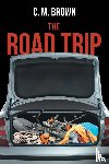 Brown, C M - The Road Trip