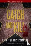 Compton, Eden Francis - Catch and Kill
