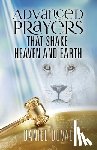 Duval, Daniel - Advanced Prayers That Shake Heaven and Earth