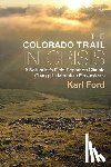 Ford, Karl - The Colorado Trail in Crisis: A Naturalist's Field Report on Climate Change in Mountain Ecosystems