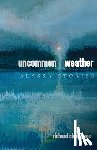 Chiappone, Richard - Uncommon Weather: Alaska Stories