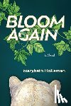Holleman, Marybeth - Bloom Again