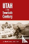 Cannon, Brian Q. - Utah in the Twentieth Century