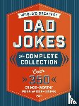 Editors of Cider Mill Press - The World's Greatest Dad Jokes: The Complete Collection (The Heirloom Edition)