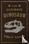  - The Ultimate Dinosaur Field Guide