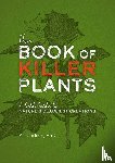 Carlson, Dr. Kit - The Book of Killer Plants