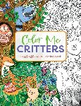 Editors of Cider Mill Press - Color Me Critters