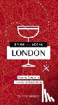 Schrieberg, Felipe - Drink Like a Local London