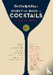 Reddicliffe, Steve - The New York Times Essential Book of Cocktails (Second Edition)
