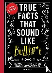 Carley, Shane - True Facts That Sound Like Bull$#*t