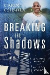 Chisolm, Carol - Breaking The Shadows