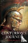 Morgan, Larry - A Centurion's Journey