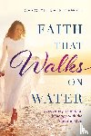 Newell, Carolyn Dale - Faith that Walks on Water