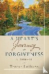 Luikens, Terese - A Heart's Journey to Forgiveness