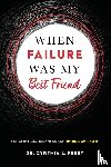 Perry, Cynthia L - When Failure Was My Best Friend