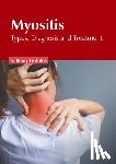 Griffiths, Anthony - Myositis: Types, Diagnosis and Treatment
