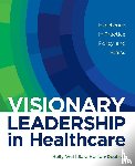 Wei, Holly, Horton-Deutsch, Sara - Visionary Leadership in Healthcare