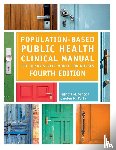 Schoon, Patricia M., Porta, Carolyn M. - Population-Based Public Health Clinical Manual, Fourth Edition