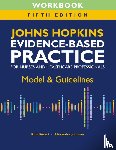 Bissett, Kim, Johnson, Alexandra - Workbook for Johns Hopkins Evidence-Based Practice for Nurses and Healthcare Professionals, Fifth Edition