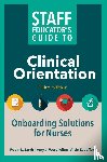 Jarvis, Robin, Word-Allen, Amy J., Jeffery, Alvin - Staff Educator's Guide to Clinical Orientation, Third Edition