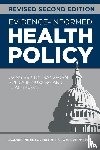 Loversidge, Jacqueline M., Zurmehly, Joyce - Evidence-Informed Health Policy, Revised Second Edition