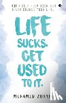 Zubair, Mohamed - Life Sucks. Get Used to it.