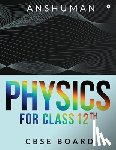 Anshuman - Physics for Class 12th