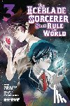 Sasaki, Norihito - The Iceblade Sorcerer Shall Rule the World 3