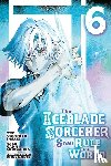 Sasaki, Norihito - The Iceblade Sorcerer Shall Rule the World 6