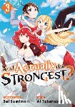 Takahashi, Ai - Am I Actually the Strongest? 3 (Manga)