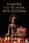 Smith, Andrew - Yahweh, the Elohim, and Buddha