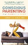Saul, Robert A - Conscious Parenting