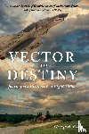 Kohn, George W - Vector to Destiny