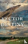 Kohn, George W - Vector to Destiny
