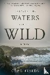 Fields, Greg - Through the Waters and the Wild