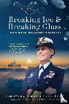 Stosz Uscg (Ret), Vice Admiral Sandra - Breaking Ice and Breaking Glass