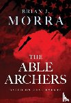 Morra, Brian J - The Able Archers