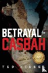Kissel, Ted - Betrayal in the Casbah
