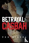 Kissel, Ted - Betrayal in the Casbah