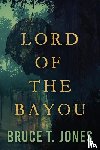 Jones, Bruce T - Lord of the Bayou