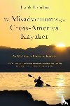 Landau, Hank - The Misadventures of a Cross-America Kayaker