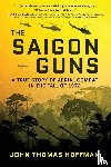 Hoffman, John Thomas - The Saigon Guns