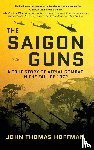 Hoffman, John Thomas - The Saigon Guns