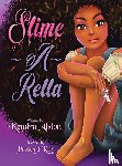 Alston, Kendra - Slime-A-Rella