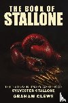 Clews, Graham - The Book of Stallone